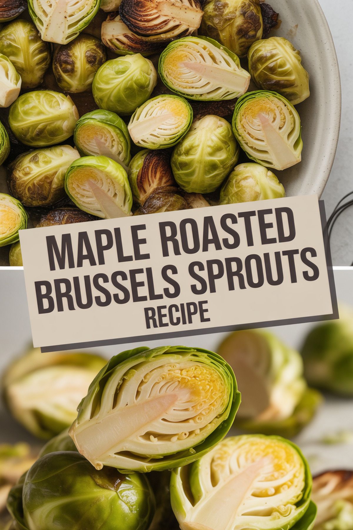 Maple Roasted Brussels Sprouts Recipe recipe idea in stylish layout