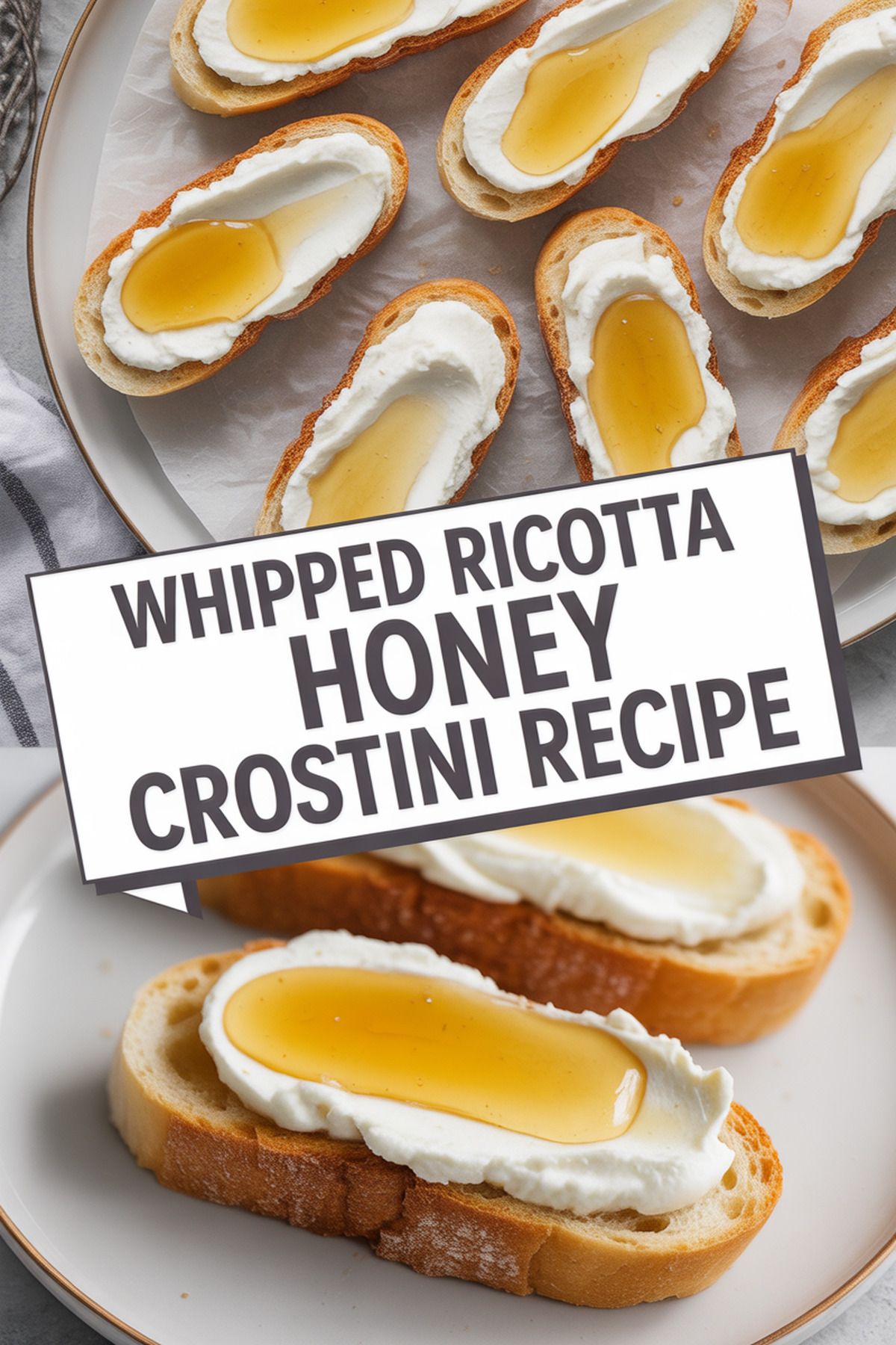 Whipped Ricotta Honey Crostini Recipe recipe idea in stylish layout