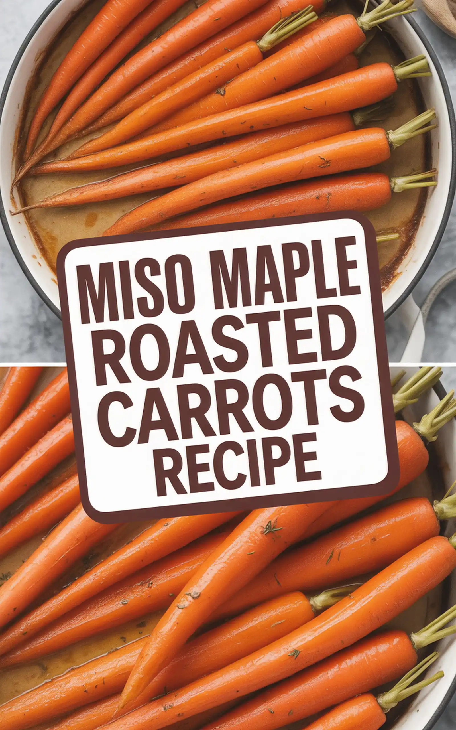 Miso Maple Roasted Carrots Recipe recipe idea in stylish layout